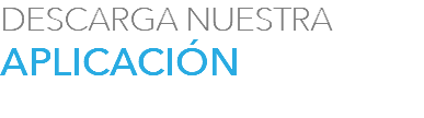 DESCARGA NUESTRA APLICACIÓN