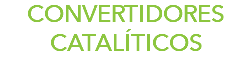 CONVERTIDORES CATALÍTICOS