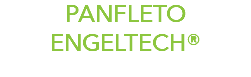 PANFLETO ENGELTECH®