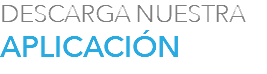 DESCARGA NUESTRA APLICACIÓN